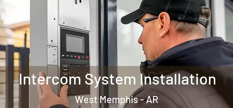  Intercom System Installation West Memphis - AR
