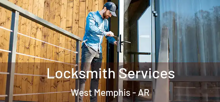  Locksmith Services West Memphis - AR