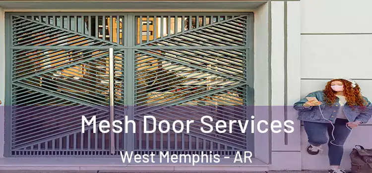 Mesh Door Services West Memphis - AR