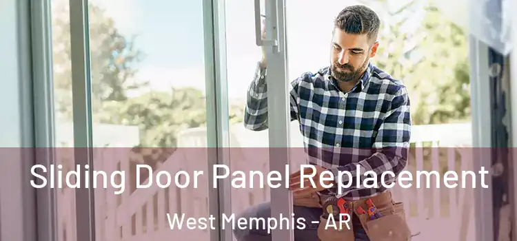  Sliding Door Panel Replacement West Memphis - AR